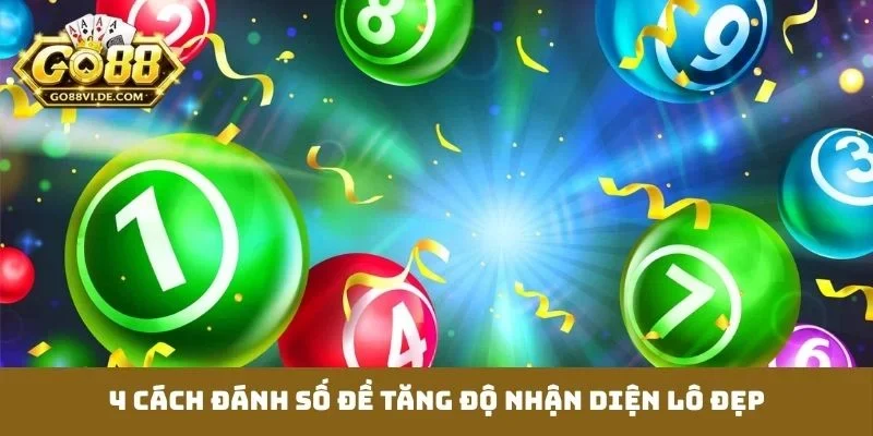 4 cách đánh số đề tăng độ nhận diện lô đẹp