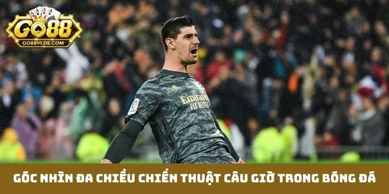Góc nhìn đa chiều chiến thuật câu giờ trong bóng đá