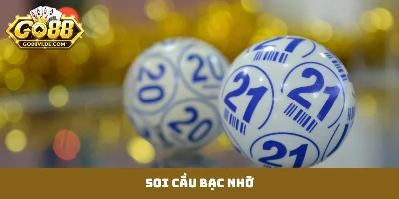 soi cầu bạc nhớ