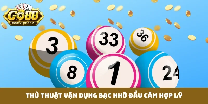 Thủ thuật vận dụng bạc nhớ đầu câm hợp lý