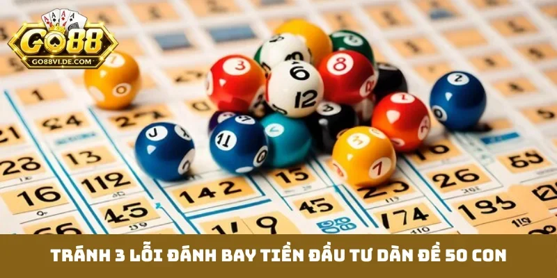 Dàn Đề 50 Con - Chiến Thuật Vàng Tối Ưu Tỷ Lệ Thắng Cao 3 Cẩm nang lựa chọn dàn đề 50 con