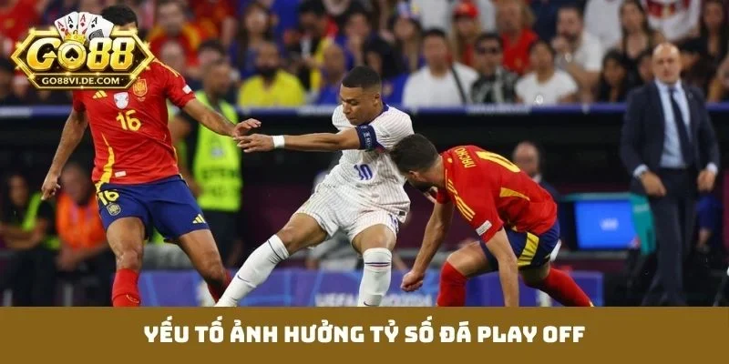 Đá Play Off - Cuộc Chiến Sinh Tử Định Đoạt Vé Thăng Hạng 3 Yếu tố ảnh hưởng tỷ số đá play off